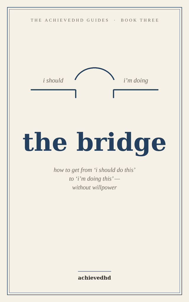 The Bridge — The ADHD Task Paralysis Guide