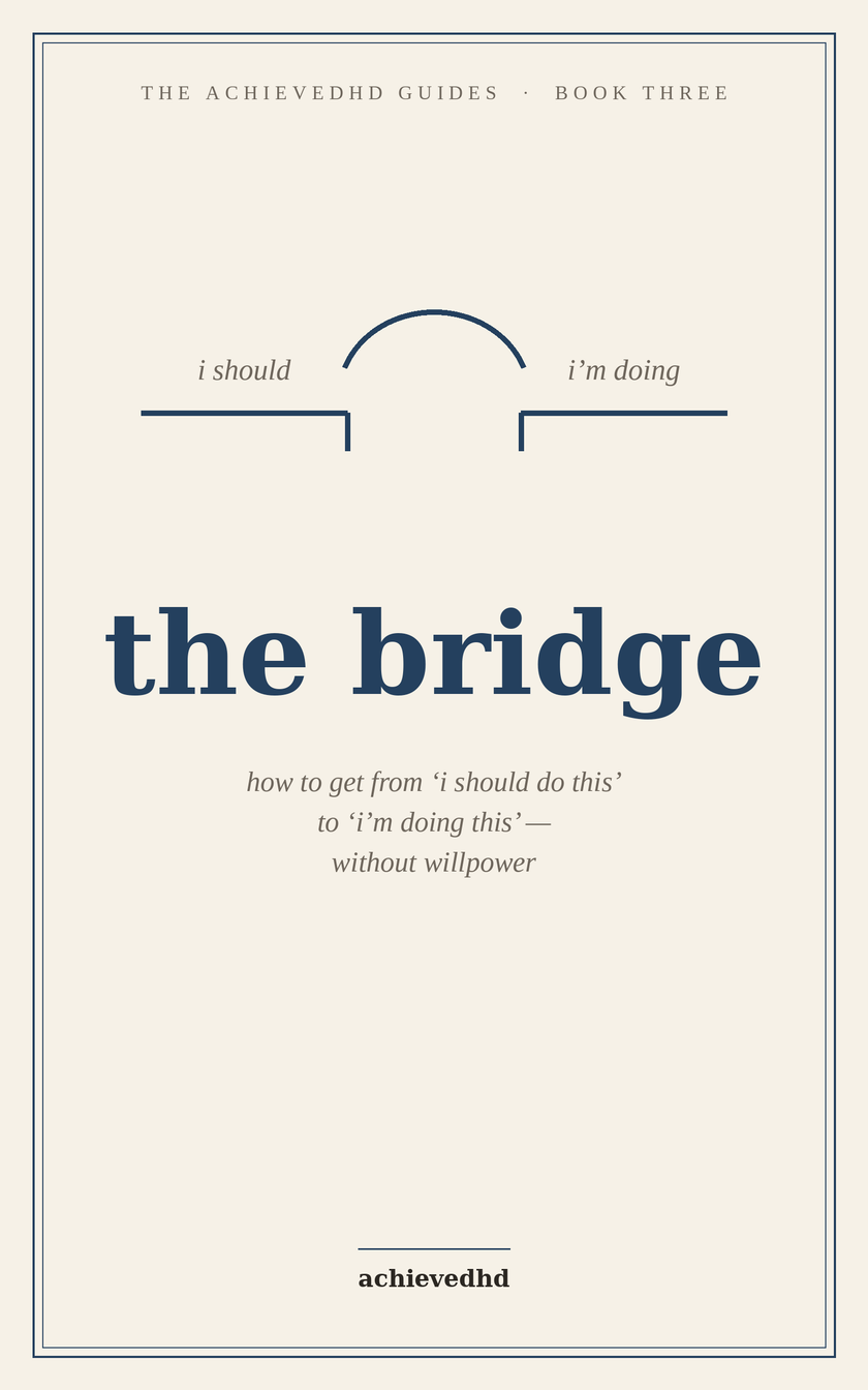 The Bridge — The ADHD Task Paralysis Guide